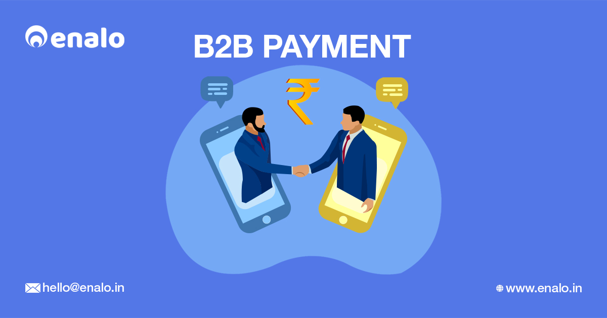 B2B Payments: All You Need To Know