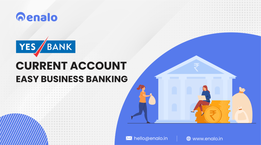 Yes Bank Current Account Say Yes to Easy Business Banking